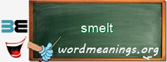 WordMeaning blackboard for smelt